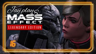 Jay Plays Mass Effect - 16, Never Say Die