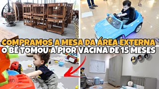 COMPREI A MESA DA ÁREA EXTERNA 😱 + MEU BABY TOMOU AS PIORES VACINAS DE 15 MESES, VAMOS BATIZAR O BE