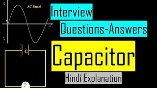 Interview Questions About Capacitor | Hindi Explanation