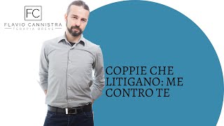 Coppie che litigano: Me contro Te