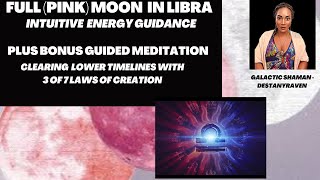 Full (Pink) Moon in Libra ♎️ Intuitive Energy Guidance with BONUS Guided Meditation