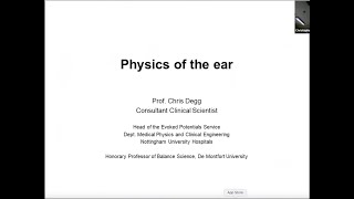 Physics of the Ear - Prof Chris Degg