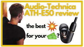 Audio-Technica ATH E50 Professional In ear monitors Review