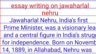 essay writing about jawaharlal nehru| essay writing jawaharlal nehru