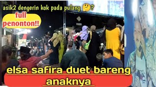 full penonton!! ELSA Safira DUET bareng ANAK nya di acara harlah sabilu taubah ke 5!!