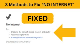 FIX 'No internet' | Try Checking the network cables, modem and router DNS PROBE FINISHED NO INTERNET