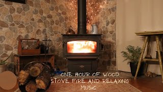 One Hour non-stop wood stove fire and  relaxing music