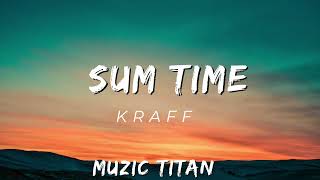 Kraff - Sum Time (Audio) PAYMENT PLAN RIDDIM