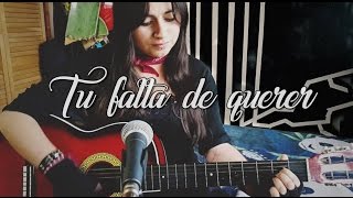 Tu falta de querer -  MonLaferte / Melissa Garcia COVER