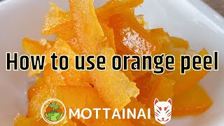 How to use orange peel  /  How to make jam and cleaner / MOTTAINAI