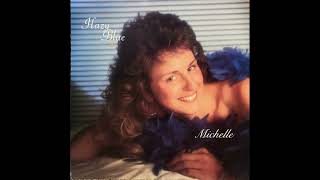 Michelle -  I Believe In Music