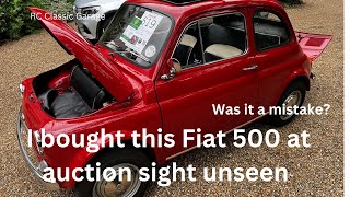 I bought a classic Fiat 500 at auction sight unseen - did I make a mistake?