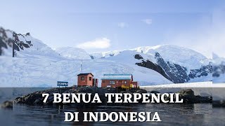 Explorasi Ajaib - 7 Benua Terpencil Di Dunia