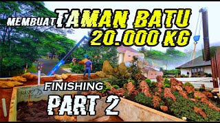 Finishing Taman BATU diatas Rumah  | part 2