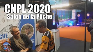 CNPL 2020 - Résumé du Salon de la Pêche ( Youtubeur, Cyril Chauquet, Fish or Quit, Leurres...