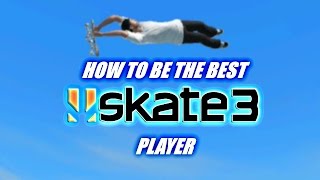 Skate 3 - HOW TO BE THE BEST SKATE 3 PLAYER (SICK Tricks, Glitches, & MORE!)