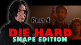 Hans Gruber becomes Severus Snape in Die Hard | Harry Potter dub | Part 4