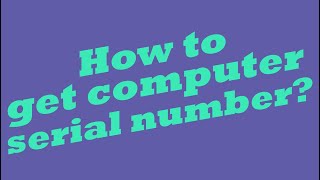 How to Get Laptop Serial Number-Get Computer Serial Number-Wabi Media-Find Computer Serial Number