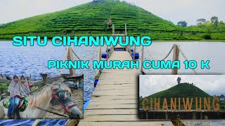 SITU CIHANIWUNG PIKNIK MURAH