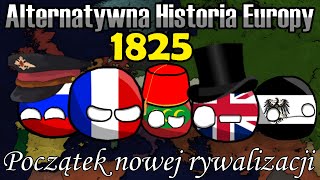 Alternatywna Historia Europy 1825 Collab z Husarzem #1 Początek nowej rywalizacji