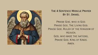 Prayer to St Daniel - The 4 Sentence Miracle Prayer