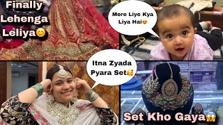 Market Main Set Kho Gaya😱| Finally Nikkah Ka Lehenga Le Liya😊 | Shopping Day-7 || Family Vlogs