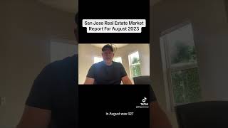 San Jose Real Estate Market Update For August 2023