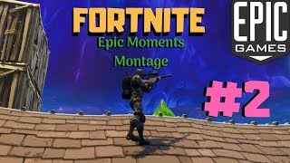 Fortnite Montage: Epic Moments #2