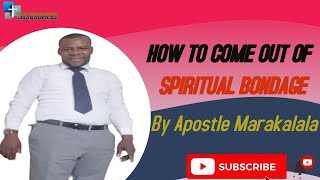 How to Come Out of Spiritual Bondage. By Apostle Marakalala. #katlegoTv #katlegofm