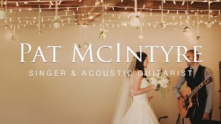 PAT MCINTYRE | Singer & Acoustic Guitarist | UK Weddings & Events live musician