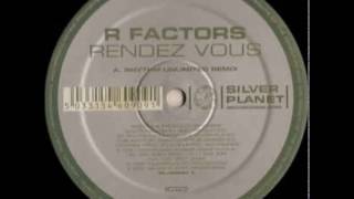 R Factors -  Rendez Vous (Alex Flatner Remix)