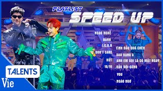 Playlist SPEED UP cực yêu đời tại ANH TRAI SAY HI, lấy lại tinh thần cho cuối tuần đầy năng lượng