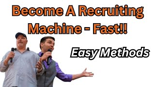 How You Become A Recruiting MACHINE In Your Network Marketing Business Fast! (Easy Methods)