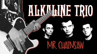 ALKALINE TRIO - MR. CHAINSAW (Partial Guitar Cover)