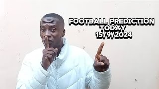 Football prediction today 15/9/2024