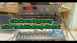 videoke na lagyan ng mixer na kahit anung channel