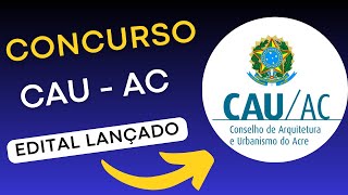 CONCURSO CAU AC | Edital e Material de Estudos | Concurso Público