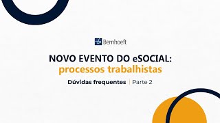 Nova obrigação do eSocial: processos trabalhistas | Parte 2.