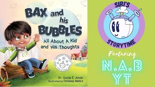 Bax and His Bubbles. All About a Kid and His Thoughts (Book Read Aloud)