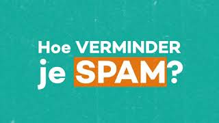 Waarom krijg je spam en hoe voorkom je dit?