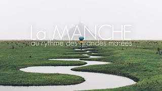 La MANCHE, au rythme des grandes marées