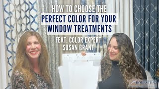 How to Choose the Perfect Color Window Treatment for Your Long Island Home feat. Susan Grant