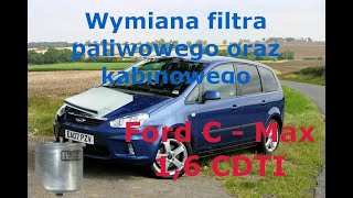 Wymiana filtra paliwowego i kabinowego w Fordzie C-Max