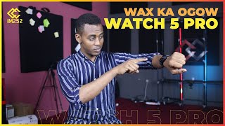 Wax ka ogow saacaddii ugu dambeysay ee Samsung (Watch 5 Pro)