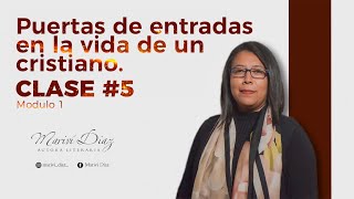 Clase #5, Modulo 1 | puertas de entrada de los demonios a la vida de un cristiano |Guerra espiritual