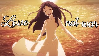 [Collab] Love not war 「AMV」 (Sarah) Lyrics HD w/@EugeoMV