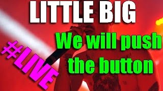 Little Big - We will push the button LIVE / La Niche Du Chien A Plumes - FR / 2016