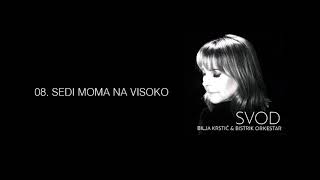 BILJA KRSTIC i Bistrik Orkestar - Sedi moma na visoko (audio)