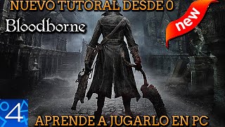 NUEVO TUTORIAL INSTALANDO  BLOODBORNE DESDE 0 EN PC CON SHADPS4