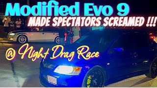 Modified Evo9 Made Spectators Screamed @ Night Drag Race 🇯🇲